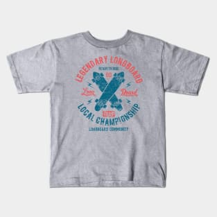 Legendary Longboard Local Championship Kids T-Shirt